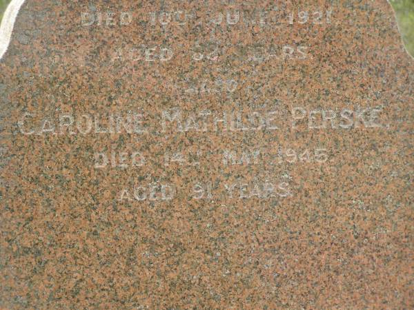 Ernst? PERSKE,  | died 10 June 1921 aged 82 years;  | Caroline Mathilde PERSKE,  | died 14 May 1945 aged 91 years;  | Appletree Creek cemetery, Isis Shire  | 