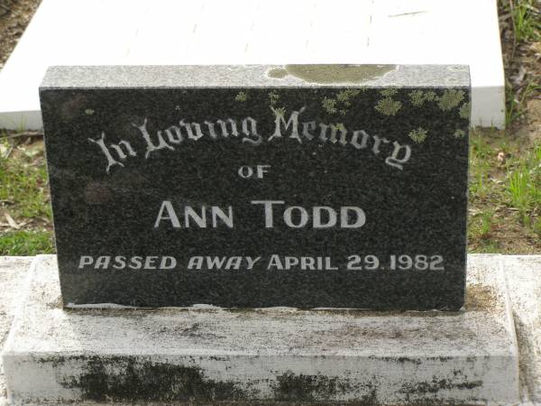 Ann TODD,  | died 29 April 1982;  | Appletree Creek cemetery, Isis Shire  | 