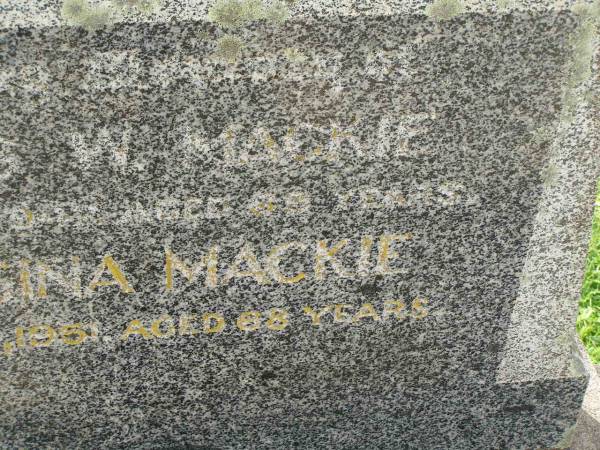 James W. MACKIE,  | died 21 Jan 1947 aged 63 years;  | Georgina MACKIE,  | died 30 Oct 1951 aged 68 years;  | Appletree Creek cemetery, Isis Shire  | 