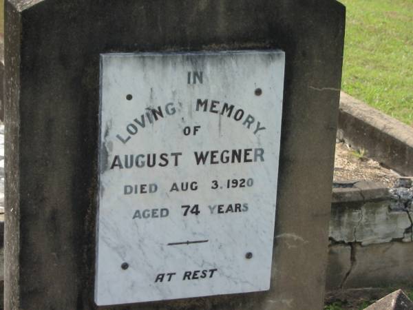 August WEGNER,  | died 3 Aug 1920 aged 74 years;  | Appletree Creek cemetery, Isis Shire  | 