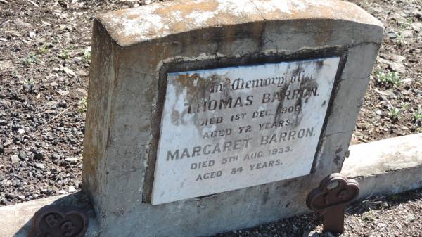 Thomas BARRON  | d: 1 Dec 1906 aged 72  |   | Margaret BARRON  | d: 5 Aug 1933 aged 84  |   | Aubigny Catholic Cemetery, Jondaryan  |   | 