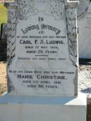
Carl F A LUDWIG
10 May 1924
aged 78

wife
Marie Christine (LUDWIG)
7 Apr 1951
aged 95

Bethania (Lutheran) Bethania, Gold Coast
