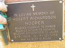 
Robert Richardson HOOPER,
husband of Margie,
father of Kathryn,
grandfather of Laura,
2-8-1928 - 4-12-1994;
Bribie Island Memorial Gardens, Caboolture Shire
