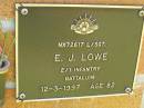
E.J. LOWE,
died 12-3-1997 aged 82 years;
Bribie Island Memorial Gardens, Caboolture Shire
