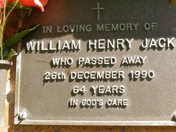 William Henry JACK,  | died 26 Dec 1990 aged 64 years;  | Bribie Island Memorial Gardens, Caboolture Shire  | 
