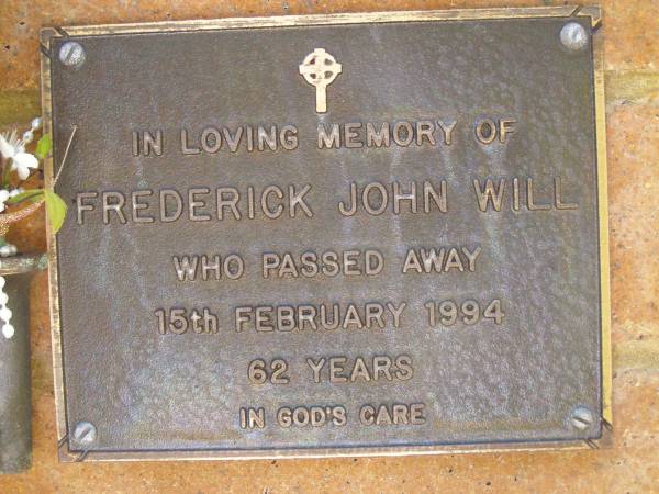 Frederick John WILL,  | died 15 Feb 1994 aged 62 years;  | Bribie Island Memorial Gardens, Caboolture Shire  | 