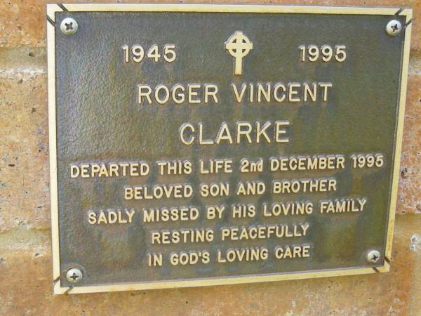 Roger Vincent CLARKE,  | son brother,  | 1945 - 1995,  | died 2 Dec 1995;  | Bribie Island Memorial Gardens, Caboolture Shire  | 