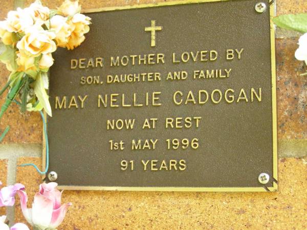 May Nellie CADOGAN,  | mother,  | died 1 May 1996 aged 91 years,  | loved by son, daughter & family;  | Bribie Island Memorial Gardens, Caboolture Shire  | 