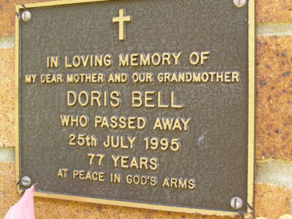Doris BELL,  | mother grandmother,  | died 25 July 1995 aged 77 years;  | Bribie Island Memorial Gardens, Caboolture Shire  | 