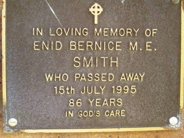 Enid Bernice M.E. SMITH,  | died 15 July 1995 aged 86 years;  | Bribie Island Memorial Gardens, Caboolture Shire  | 