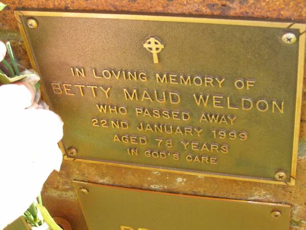 Betty Maud WELDON,  | died 22 Jan 1999 aged 78 years;  | Bribie Island Memorial Gardens, Caboolture Shire  | 