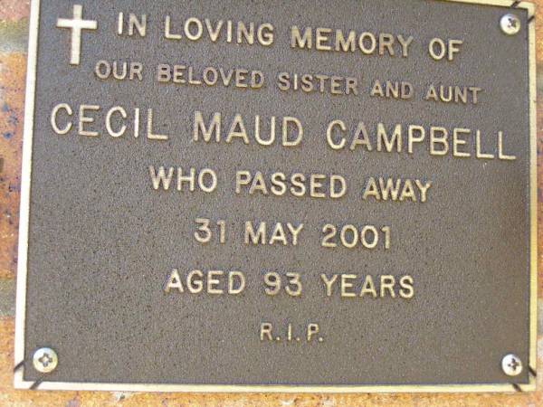 Cecil Maud CAMPBELL,  | sister aunt,  | died 31 May 2001 aged 93 years;  | Bribie Island Memorial Gardens, Caboolture Shire  | 