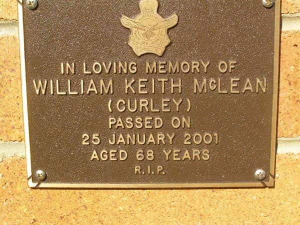 William Keith MCLEAN (Curley),  | died 25 Jan 2001 aged 68 years;  | Bribie Island Memorial Gardens, Caboolture Shire  | 