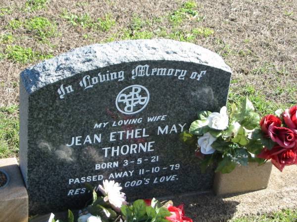 Jean Ethel May THORNE,  | born 3-5-21 died 11-10-79,  | wife;  | Apostolic Church of Queensland, Brightview, Esk Shire  | 