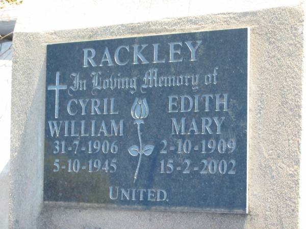 Cyril William RACKLEY  | b: 31 Jul 1906, d: 5 Oct 1945  | Edith Mary RACKLEY  | b: 2 Oct 1909, d: 15 Feb 2002  |   | Harrisville Cemetery - Scenic Rim Regional Council  | 