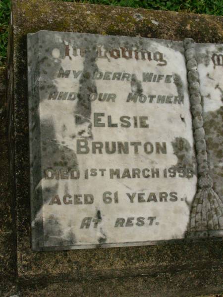 Elsie BRUNTON,  | wife mother,  | died 1 March 1955 aged 61 years;  | Killarney cemetery, Warwick Shire  | 