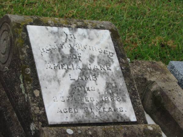 Amelia Jane LAMB,  | died 25 Feb 1968 aged 61 years;  | Killarney cemetery, Warwick Shire  | 