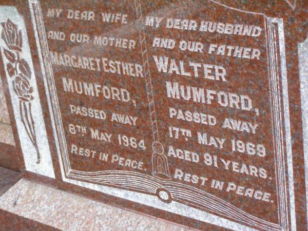 Margaret Esther MUMFORD,  | wife mother,  | died 8 May 1964;  | Walter MUMFORD,  | husband father,  | died 17 May 1969 aged 91 years;  | Lawnton cemetery, Pine Rivers Shire  | 