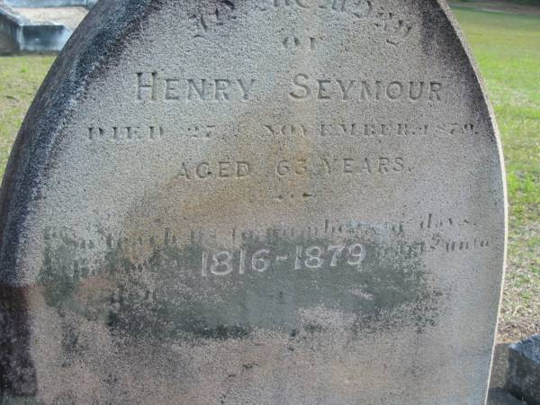 Henry SEYMOUR died 27 Nov 1879 aged 63 years, 1816-1879;  | Logan Village Cemetery, Beaudesert  | 