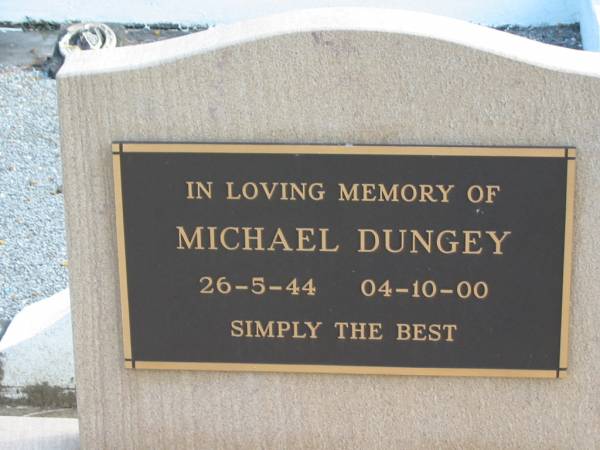 Michael DUNGEY 26-5-44 - 04-10-00,  | Logan Village Cemetery, Beaudesert  | 