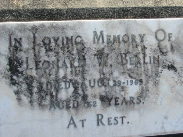 Leonard W. BERLIN,  | died 29 Aug 1969 aged 62 years;  | Marburg Lutheran Cemetery, Ipswich  | 