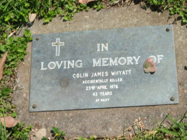 Colin James WHYATT,  | accidentally killed 23 April 1976 aged 43 years;  | Moore-Linville general cemetery, Esk Shire  | 