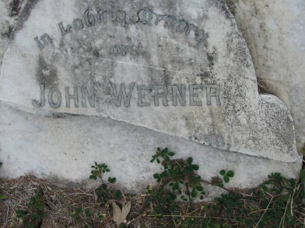 John WERNER  | b: 27 Nov 1838  d: 18 Oct 1915  | Stone Quarry Cemetery, Jeebropilly, Ipswich  | 