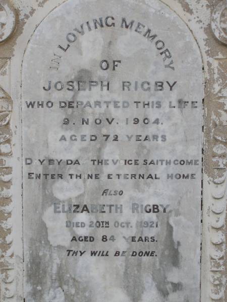 Joseph RIGBY,  | died 9 Nov 1904 aged 72 years;  | Elizabeth RIGBY,  | died 20 Oct 1921 aged 84 years;  | Yangan Anglican Cemetery, Warwick Shire  | 