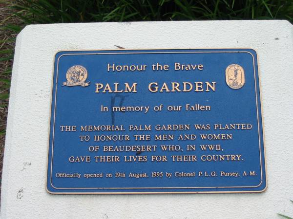 opened on 19 Aug 1995 by Colonel P L G Pursey A M  | Beaudesert WWII war memorial (Palm Garden)  | 