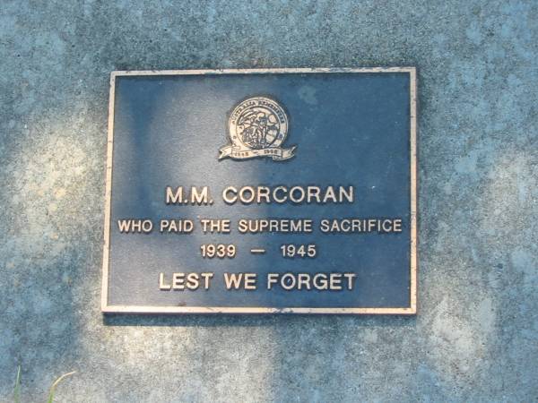 M M CORCORAN  | who paid the supreme sacrifice 1939 - 1945  | Canungra War Memorial  | 
