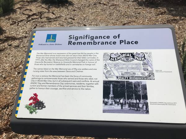 The names listed on the war memorial are of fifty-one soldiers and one nursing sister from the area between Darra and Chelmer.  |   | Remembrance Place  |   | Graceville War Memorial (Sherwood Shire)  |   |   | 