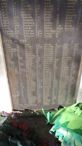 1939-1945  |   | ADAM L  | APSEY W  | ABRAHAMSEN M  | BANKS N  | BARKLA A  | BARKLA G  | BELL A C  | BELL J  | BENSON R  | BOOTH W E  | BRADLEY R  | BRADSHAW E  | BRADSHAW H W J  | BRADSHAW L  | BROADBENT E  | BROCKEL C  | BROCKEL F  | BROCKEL L  | BROCKEL T  | BUCHBACH O  | BAXTER M  | BLACKLEY J  | CARROLL T J  | CASEY R  | CASTLE M  | CHAPMAN E  | CHAPMAN P  | CLARRIS A  | CLARRIS F  | GOGILL A  | COLLINS F  | CULLEN J  | DILLON K  | FAGAN T  |   | GALE L A  | GOIDEN C F B  | GORDON S  | GORDON S  | GORDON T  | GUNNOURIE E  | HAFNER G A  | HAFNER K J  | HAFNER W  | HARVEY J  | HAY A G  | HENRY H  | HOLDER R  | HOWARD R  | HUTCHEON G  | HUTCHEON G  | INGRAM J  | INGRAM M  | JONES M A G  | JOUNQUAY D A  | JOUNQUAY D J  | JOUNQUAY F W  | JARRAD G S B  | KELLQUIST R V  | KEARNAN W  | KEHL E  | KEHL L  | KEHL T G  | KERLIN J L  | LANGHOME I G  | LANGHOME R  | LONGFORD H E  | MACKIE G H  | MARTIN F  |   | MAYNE G  | McCONNEL D C  | McCORLEY K  | McCORLEY K  | McCORLEY N  | McCORRY L  | McDOUGALL A  | McDOUGALL N K  | McGUIRE M  | MOHR J  | MOGR M  | MOHR P J  | MURRAY E  | NUGENT L  | O'DONNELL R  | O'SULLIVAN R  | O'SULLIVAN E  | PARSONS F  | PARSONS J J  | PARSONS M C  | PARSONS M R  | PARSONS P J  | PARSONS Pat  | PHIPPS C  | PHIPPS R  | PRASHO G  | PRICE H  | QUIGLEY C  | QUIGLEY G  | RATZ M C  | RATZ P M  | RICHARDS G  | RICHARDS L  | ROE J J  | BOWLING R J  |   | ROE W J  | ROSE B J  | RYAN G J  | RYAN J  | RYAN N  | RYAN R  | SANDERSON K  | SCHIELD H  | SCOTT A  | SCOTT E  | SCOTT N  | SHEEHAN J J  | SKEWES N  | SLEAFORD H W  | STANTON H A  | SWAIN H  | THOMPSON F  | THOMPSON N W  | THOMPSON L I  | THOMPSON R  | THOMPSON D A  | WALSH M  | WELDON D  | WELDON L  | WELDON M  | WHATMAN G  | WHITLEY F  | WILKINSON A  | WILLIAMS E E  | WILLIAMS E F  | WILLIAMS R  | WILLIAMS V J  | WRIGHT E  | WRIGHT R  | COURT G McK  |   | Vietnam  | ADCOOK D d  |   | Taroom War Memorial  |   | 