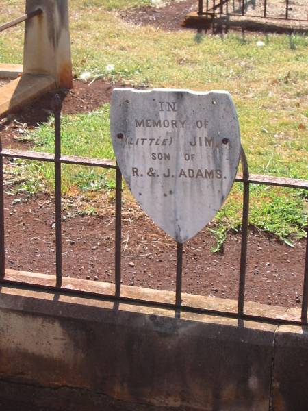 (little) Jim  | son of  | R and J ADAMS  |   | Drayton and Toowoomba Cemetery  |   | 