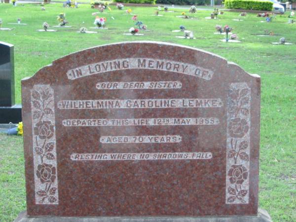 Wilhelmina Caroline LEMKE  | 12 May 1955  | aged 70  |   | Albany Creek Cemetery, Pine Rivers  |   | 