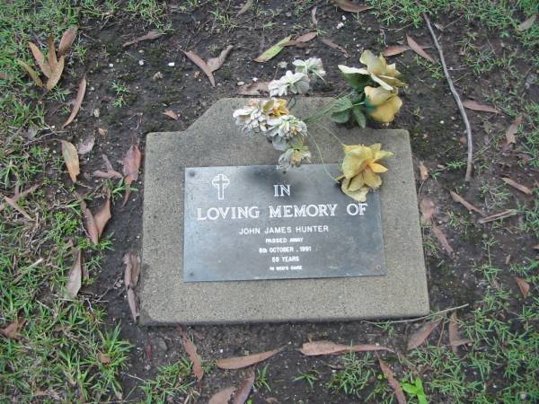 John James HUNTER  | 8 Oct 1991  | aged 59  |   | Albany Creek Cemetery, Pine Rivers  |   | 