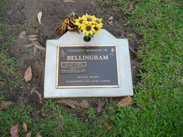 Allan James BELLINGHAM  | B: 24 Aug 1917  | D: 10 Jan 2004  | husband of Marie  | father of Daryll, Jan, Debra  | grandfather to Nicole, Adrian Paul  |   | Albany Creek Cemetery, Pine Rivers  |   | 