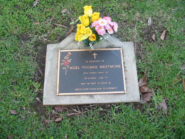Noel Thomas WESTMORE  | 12 Mar 2000  | aged 73  |   | Albany Creek Cemetery, Pine Rivers  |   | 