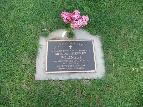 Gregory Stewart POLINSKI  | 2 Jul 1998  | aged 48  |   | Albany Creek Cemetery, Pine Rivers  |   | 