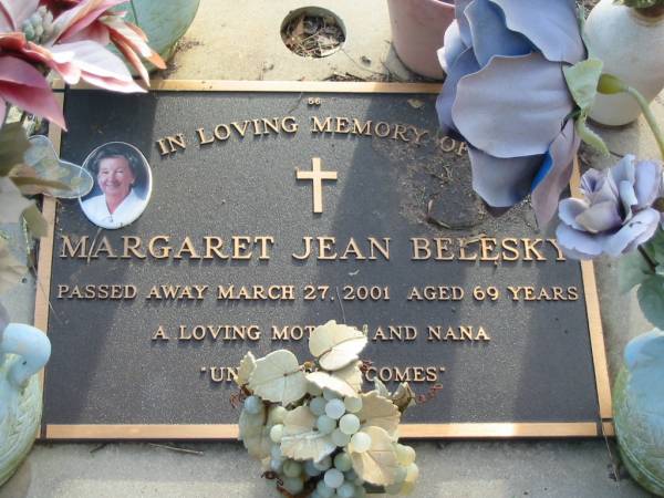 Margaret Jean BELESKY  | 27 Mar 2001  | aged 69  |   | Albany Creek Cemetery, Pine Rivers  |   | 