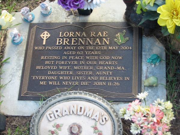 Lorna Rae BRENNAN  | 12 May 2004  | aged 62  |   | Albany Creek Cemetery, Pine Rivers  |   | 