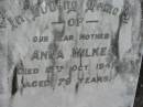 
Anna WILKE, mother,
died 15 Oct 1947 aged 79 years;
Alberton Cemetery, Gold Coast City
