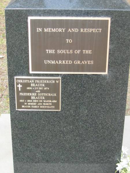 Christian Friederich W. BRAUER,  | 1806 - 23 Dec 1874;  | Friederike Gottschalk BRAUER,  | 1810-1866 died on Wandrahm;  | Alberton Cemetery, Gold Coast City  | 