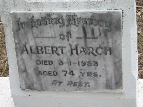 Albert HARCH,  | died 8-1-1953 aged 74 years;  | Alberton Cemetery, Gold Coast City  | 