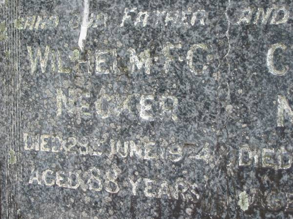 Wilhelm F.C. NECKER, husband father,  | died 28 June 1974? aged 88 years;  | Clara A. NECKER, wife mother,  | died 12 Sept 1948? aged 60 years;  | Alberton Cemetery, Gold Coast City  | 