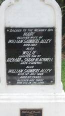 
Mary (ALLEY)
d: 1887
wife of William Saunders ALLEY

Williw BLACKWELL
adopted son of Richard and Sarah BLACKWELL
d: aged 11 mo

William Saunders ALLEY
d: 1 Jul 1889 aged 57

Edith Sarah LANCASTER (nee WILLIAMS)
d: Thursday Island 1 Apr 1918 aged 37
mother of Alley, Maisie, Barron, Joseph Baird,
Rose, Nell, Jack Lancaster
granddaughter of W and M ALLEY

Alley Family Graves, Gordonvale
