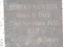 Robert NEWTON, born & died 23 Nov 1953; Appletree Creek cemetery, Isis Shire 