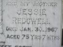 William James REDGWELL, husband father, died 7 Dec 1959 aged 70 years 5 months; Jessie REDGWELL, wife mother, died 30 Jan 1967 aged 75 years 7 months; Appletree Creek cemetery, Isis Shire 