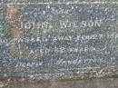 Nancy WILSON, died 25 Oct 1942 aged 80 years; John WILSON, died 27 Feb 1944 ageed 82 years; Appletree Creek cemetery, Isis Shire 