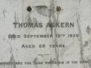 Thomas ASKERN, died 12 Sept 1909 aged 68 years; Ann, wife, died 31 Dec 1938 aged 96 years; Appletree Creek cemetery, Isis Shire 