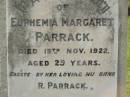 Euphemia Margaret PARRACK, died 19 Nov 1922 aged 29 years, erected by husband R. PARRACK; Appletree Creek cemetery, Isis Shire 